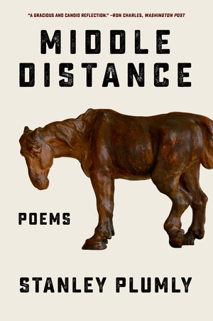 Middle Distance (Poems) - 9780393882490 by Stanley Plumly, 9780393882490