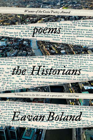 The Historians (Poems) - 9781324020226 by Eavan Boland, 9781324020226