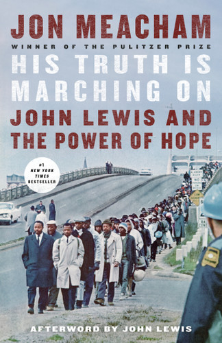 His Truth Is Marching On (John Lewis and the Power of Hope) - 9781984855046 by Jon Meacham, John Lewis, 9781984855046 His Truth Is Marching On (John Lewis and the Power of Hope) - 9781984855046 by Jon Meacham, John Lewis, 9781984855046