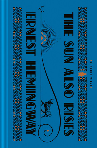 The Sun Also Rises - 9780143136866 by Ernest Hemingway, Amor Towles