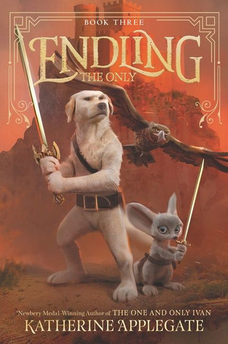 Endling #3: The Only - 9780062335616 by Katherine Applegate, 9780062335616