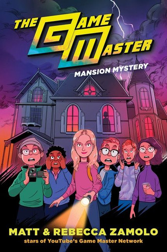 The Game Master: Mansion Mystery by Rebecca Zamolo, Matt Slays, 9780063025134