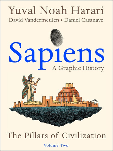 Sapiens: A Graphic History, Volume 2 (The Pillars of Civilization) - 9780063212220 by Yuval Noah Harari, 9780063212220 Sapiens: A Graphic History, Volume 2 (The Pillars of Civilization) - 9780063212220 by Yuval Noah Harari, 9780063212220