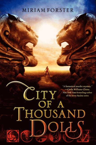 City of a Thousand Dolls by Miriam Forster, 9780062121301