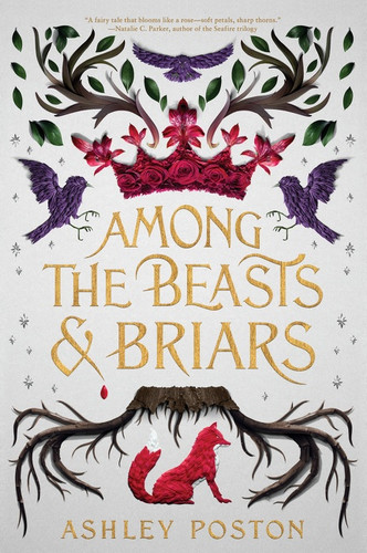 Among the Beasts & Briars - 9780062847379 by Ashley Poston, 9780062847379