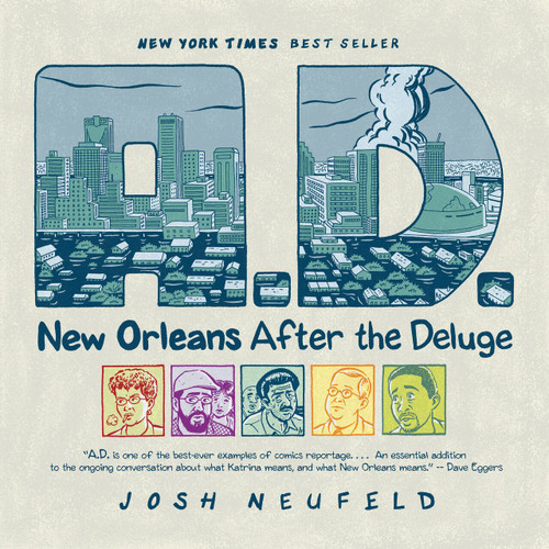 A.D. (New Orleans After the Deluge) by Josh Neufeld, 9780375714887