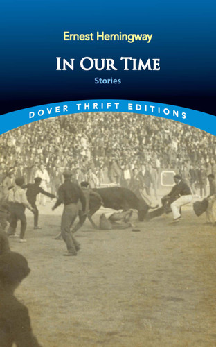 In Our Time (Stories) - 9780486848969 by Ernest Hemingway, 9780486848969
