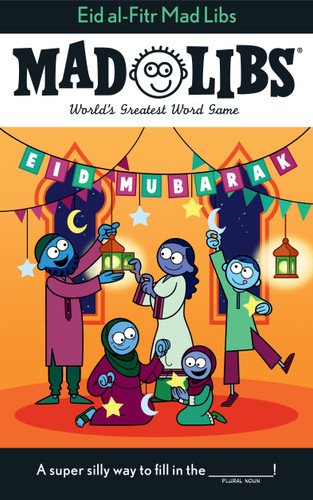 Eid al-Fitr Mad Libs (World's Greatest Word Game) by Saadia Faruqi, Mad Libs, 9780593094020