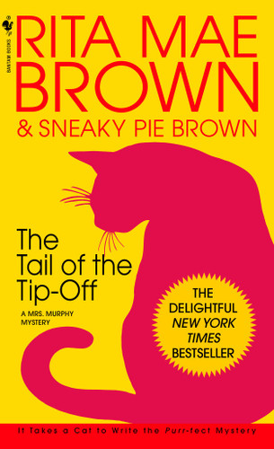 The Tail of the Tip-Off (A Mrs. Murphy Mystery) by Rita Mae Brown, 9780553582857