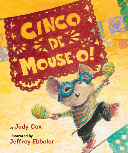 Cinco de Mouse-o! - 9780823450947 by Judy Cox, Jeffrey Ebbeler, 9780823450947