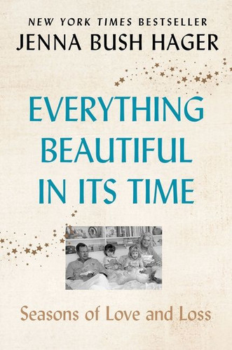 Everything Beautiful in Its Time (Seasons of Love and Loss) - 9780062960658 by Jenna Bush Hager, 9780062960658