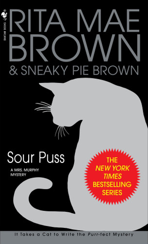 Sour Puss (A Mrs. Murphy Mystery) by Rita Mae Brown, 9780553586817