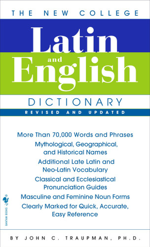 The New College Latin & English Dictionary, Revised and Updated by John Traupman, 9780553590128