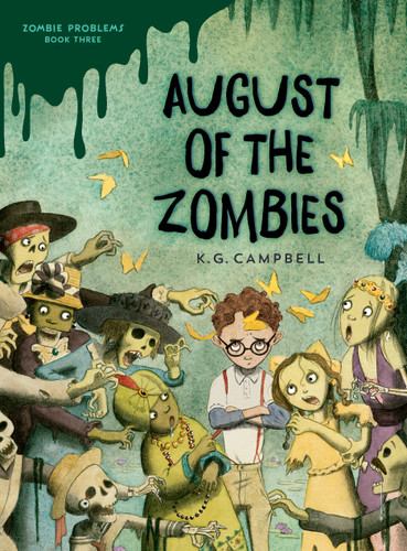 August of the Zombies by K. G. Campbell, 9781101931646