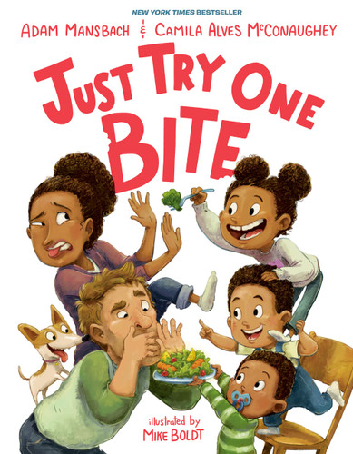 Just Try One Bite by Adam Mansbach, Camila Alves McConaughey, Mike Boldt, 9780593324141 Just Try One Bite by Adam Mansbach, Camila Alves McConaughey, Mike Boldt, 9780593324141