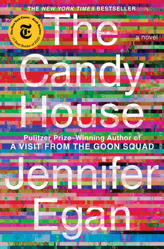 The Candy House (A Novel) by Jennifer Egan, 9781476716763