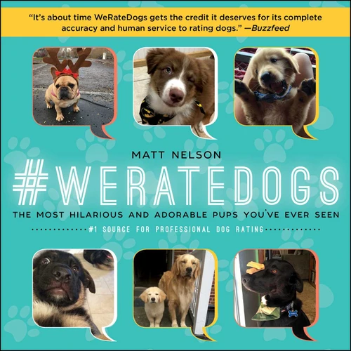#WeRateDogs (The Most Hilarious and Adorable Pups You've Ever Seen) - 9781510767263 by Matt Nelson, 9781510767263