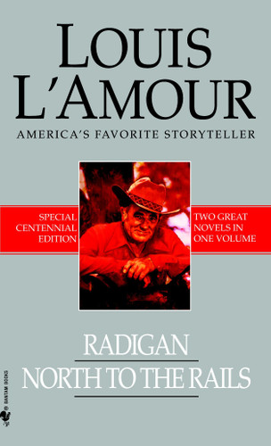 Radigan/North to the Rails by Louis L'Amour, 9780553591798