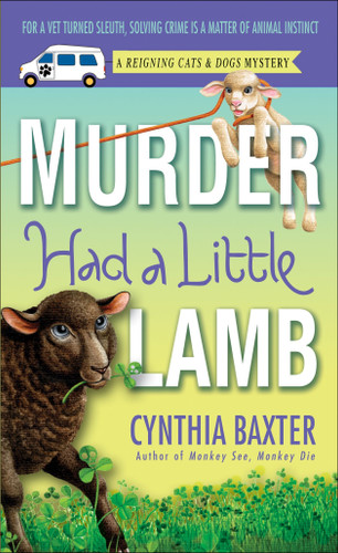 Murder Had a Little Lamb (A Reigning Cats & Dogs Mystery) by Cynthia Baxter, 9780553592375