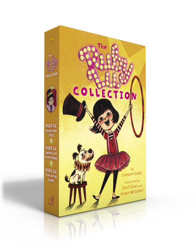 The Ruby Lu Collection (Boxed Set) (Ruby Lu, Brave and True; Ruby Lu, Empress of Everything; Ruby Lu, Star of the Show) by Lenore Look, Stef Choi, 9781665911566