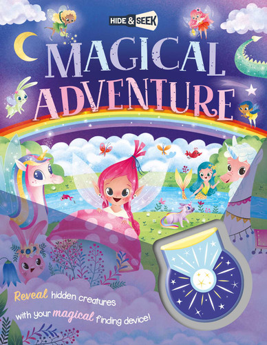 Hide & Seek Magical Adventure (Reveal Hidden Creatures with the Magical Finding Device!) by IglooBooks, 9781839036071