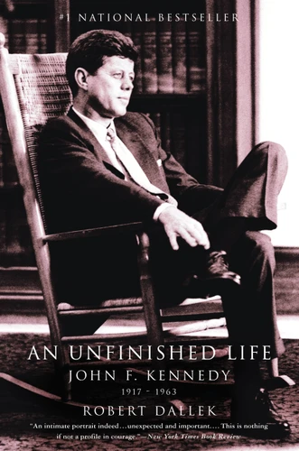 An Unfinished Life (John F. Kennedy, 1917 - 1963) by Robert Dallek, 9780316907927