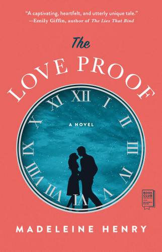 The Love Proof (A Novel) - 9781982142971 by Madeleine Henry, 9781982142971