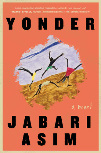 Yonder (A Novel) by Jabari Asim, 9781982163167