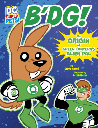 B'dg! (The Origin of Green Lantern's Alien Pal) by Steve Korté, Art Baltazar, 9781663959096