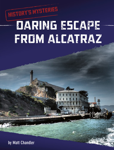 Daring Escape From Alcatraz by Matt Chandler, 9781666320572