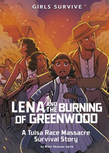 Lena and the Burning of Greenwood (A Tulsa Race Massacre Survival Story) - 9781663990563 by Nikki Shannon Smith, Markia Jenai, 9781663990563