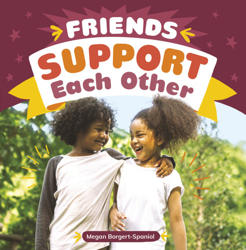 Friends Support Each Other - 9781666315585 by Megan Borgert-Spaniol, 9781666315585