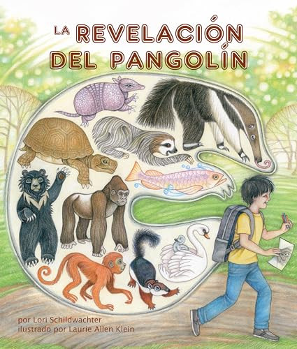 La revelación del pangolín (The Pangolin Revelation in Spanish) by Lori Schildwachter, Laurie Allen Klein, Alejandra de la Torre, 9781638170839