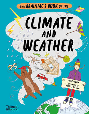 The Brainiac's Book of the Climate and Weather by Rosie Cooper, Harriet Russell, 9780500652466