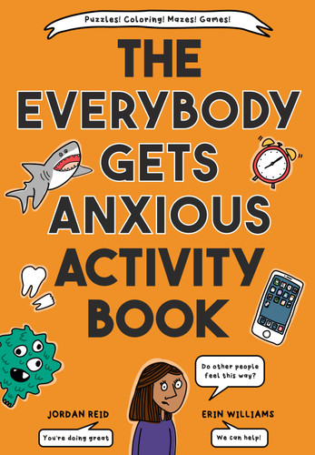 The Everybody Gets Anxious Activity Book by Jordan Reid, Erin Williams, Erin Williams, 9780593433805