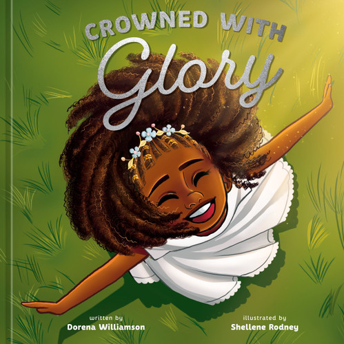 Crowned with Glory by Dorena Williamson, Shellene Rodney, 9780593234402