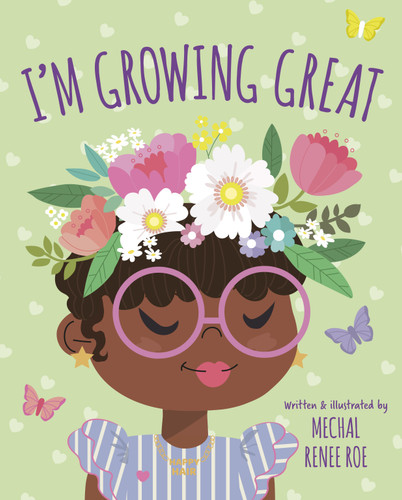 I'm Growing Great - 9780593428900 by Mechal Renee Roe, 9780593428900