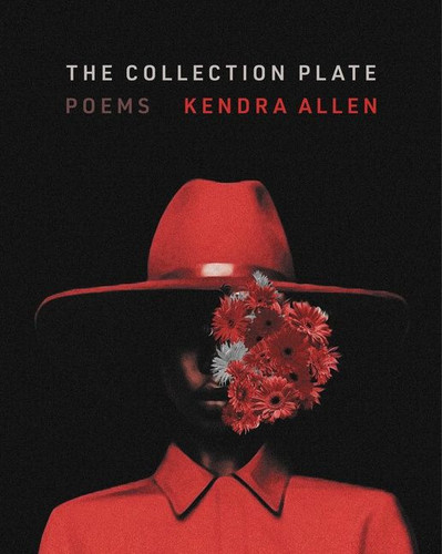The Collection Plate (Poems) - 9780063048485 by Kendra Allen