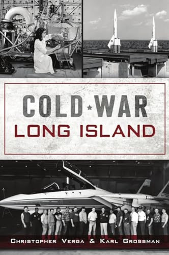 Cold War Long Island by Christopher C. Verga, 9781467148573