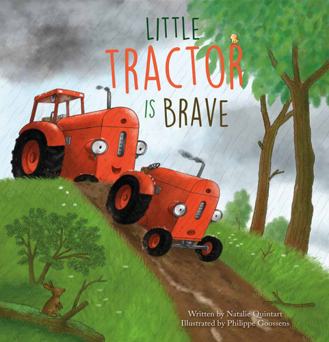 Little Tractor is Brave by Natalie Quintart, Goossens Philippe, 9781605377636