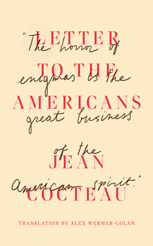 Letter to the Americans by Jean Cocteau, Alex Wermer-Colan, 9780811231596