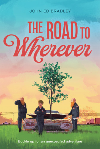 The Road to Wherever - 9781250833112 by John Ed Bradley, 9781250833112