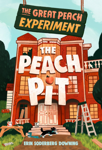 The Great Peach Experiment 2: The Peach Pit by Erin Soderberg Downing, 9781645950363