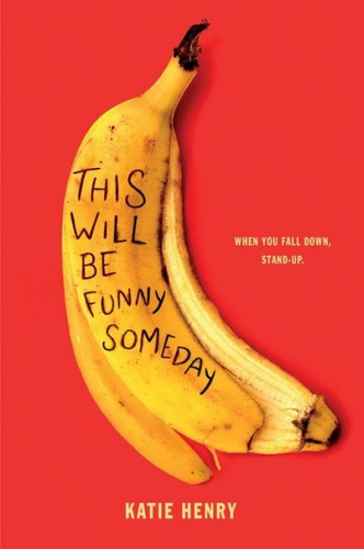 This Will Be Funny Someday - 9780062955715 by Katie Henry