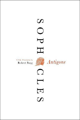 Antigone (A New Translation) by Sophocles, 9780062132123 Antigone (A New Translation) by Sophocles, 9780062132123