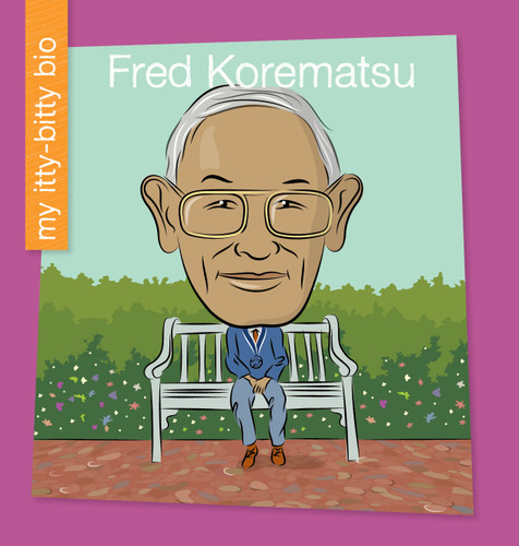 Fred Korematsu by Virginia Loh-Hagan, Jeff Bane, 9781534198982 Fred Korematsu by Virginia Loh-Hagan, Jeff Bane, 9781534198982