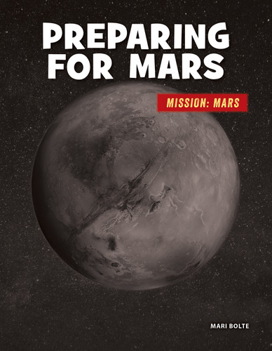 Preparing for Mars - 9781534199835 by Mari Bolte, 9781534199835
