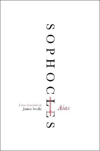 Aias (A New Translation) by Sophocles, 9780062132147