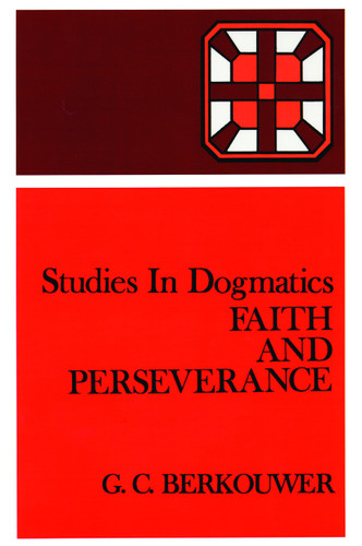 Faith and Perseverance by G. C. Berkouwer, 9780802848116