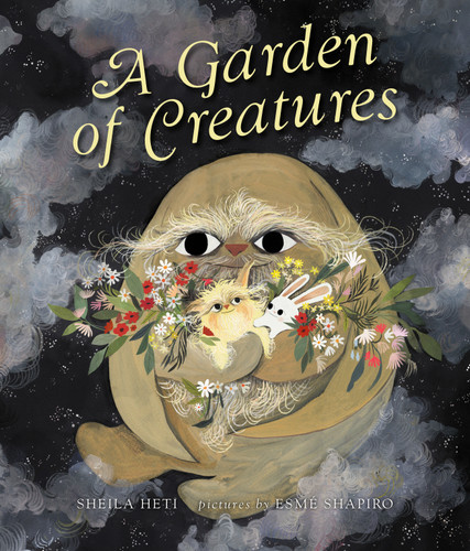 A Garden of Creatures by Sheila Heti, Esmé Shapiro, 9780735268814